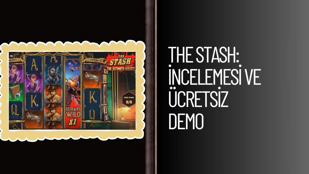 The Stash: incelemesi ve Ücretsiz Demo